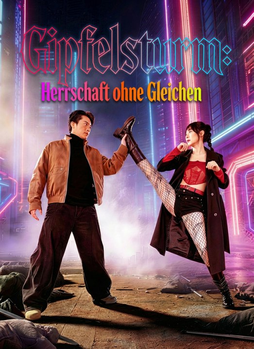 Gipfelsturm: herrschaft ohne gleichen | full 77 eps sd drama 2026