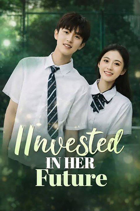 I Invested in Her Future | English Sub | Drama Vault