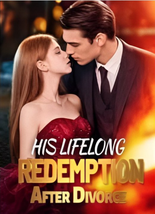 His Lifelong Redemption After Divorce- Full EP