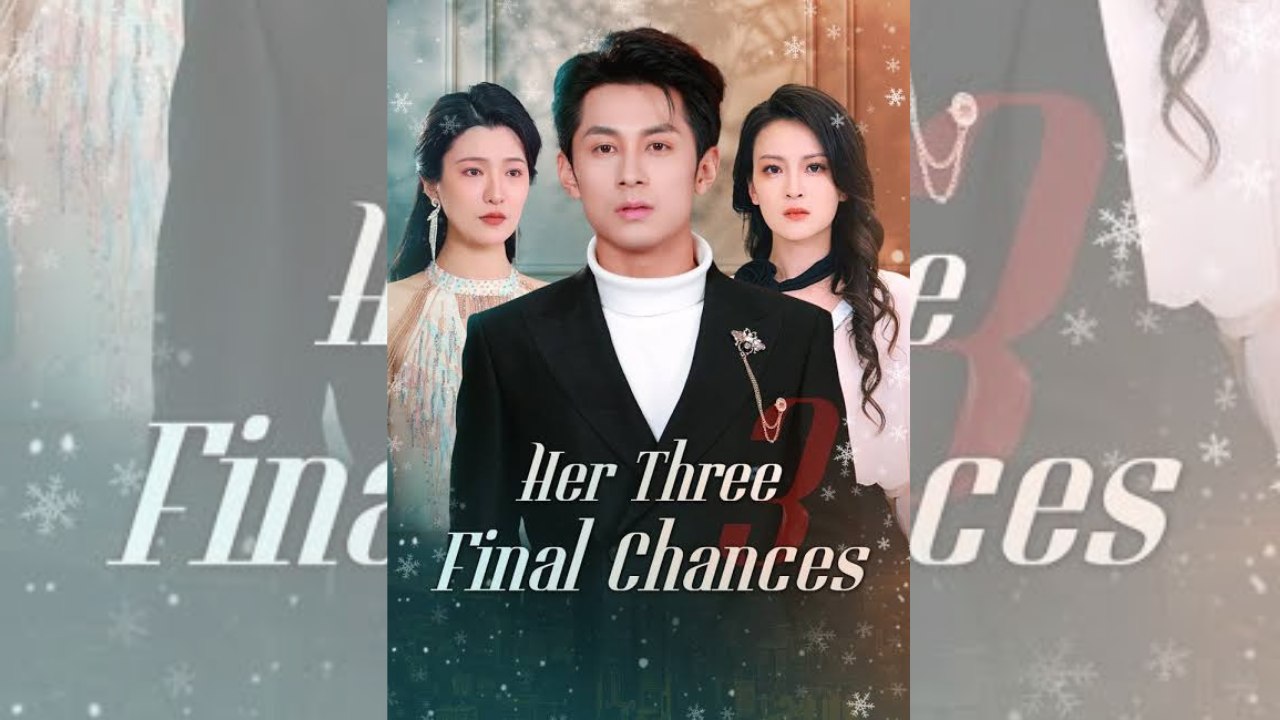Her Three Final Chances | 💔 FULL DRAMA | 🌍 ENGSUB | Bibi.Films