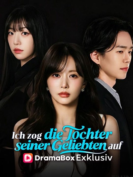 Ich zog die Tochter seiner Geliebten auf Ganze Folge