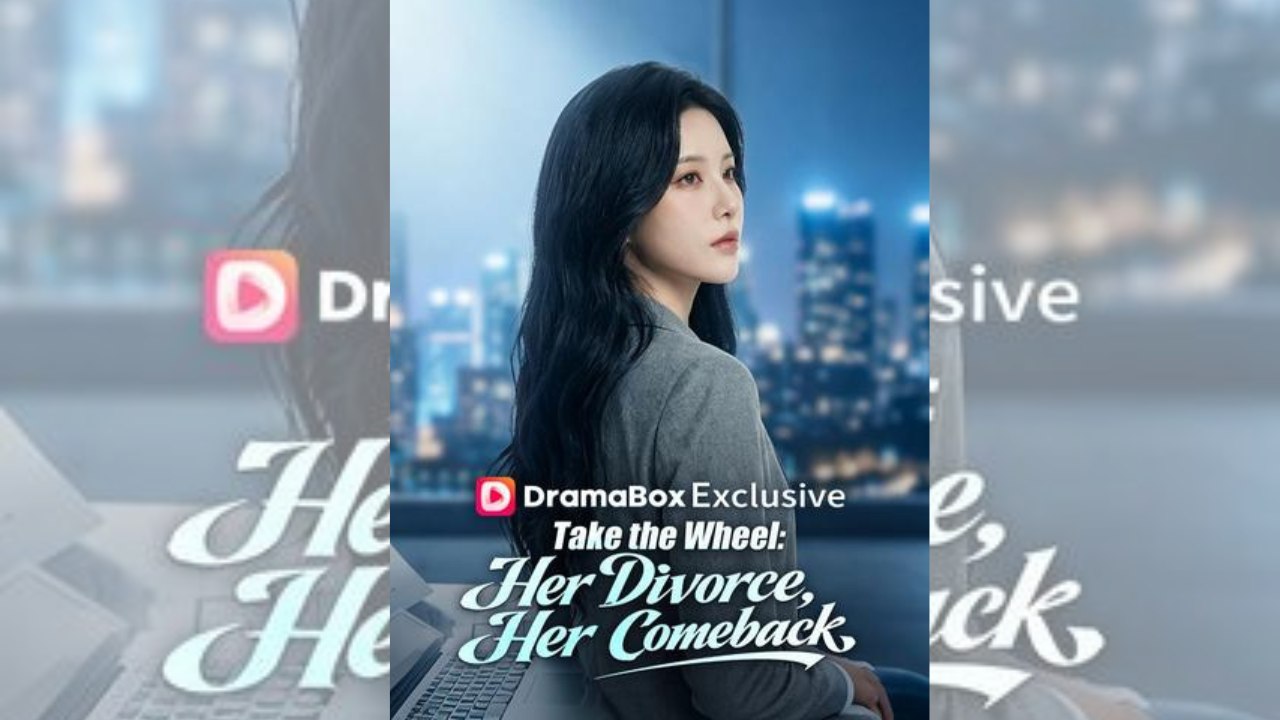 Take the Wheel Her Divorce Her Comeback | 🎭 FULL MOVIE | 🌍 ENGSUB | Tragic.Romance