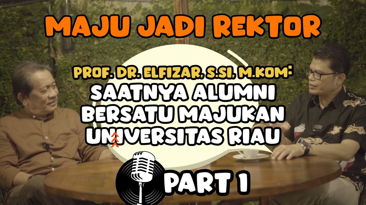 BUAL YP | Maju Jadi Rektor, Prof Efrizal: Saatnya Alumni Bersatu Majukan Universitas Riau | Part 1