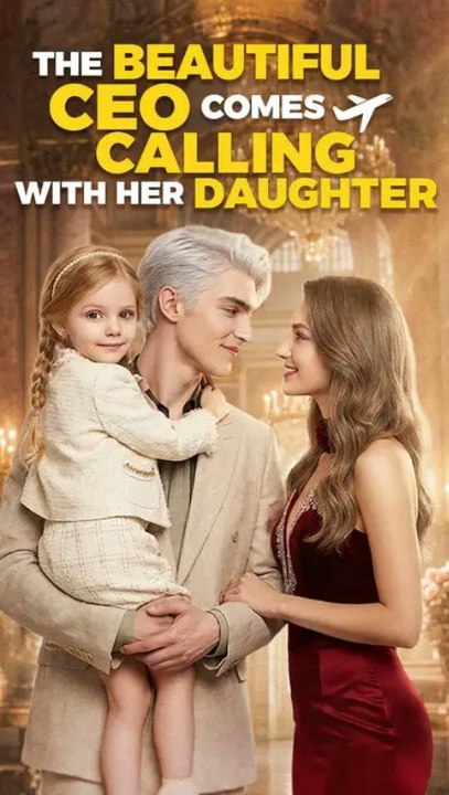 The Beautiful CEO Comes Calling with Her Daughter Episode ENGSUB CEO Romance ADB