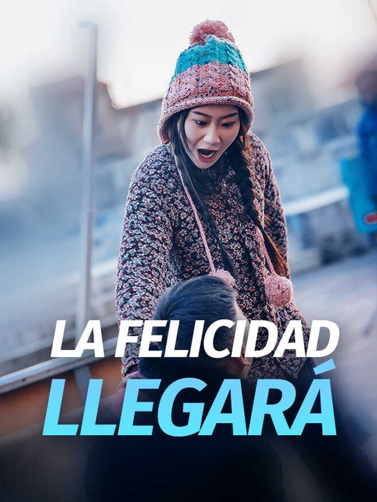 La felicidad llegará | Serie Completa | Short Drama Español
