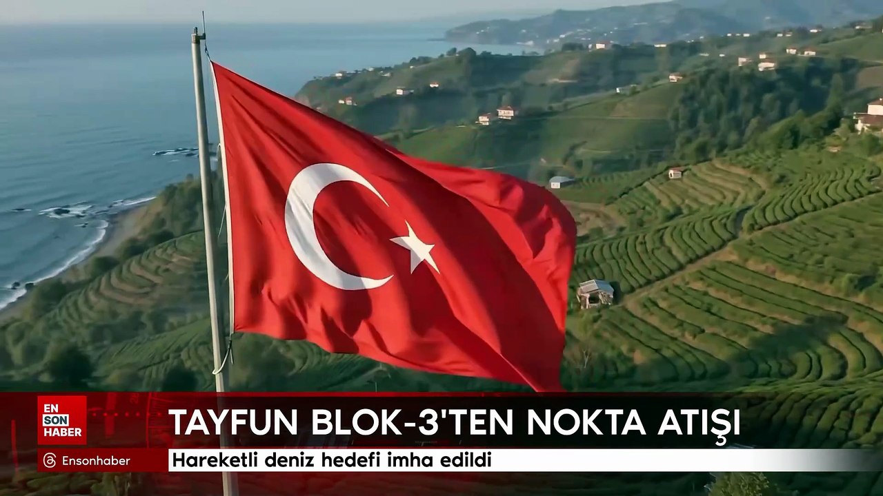 TAYFUN BLOK-3’ten nokta atışı: Hareketli deniz hedefi imha edildi