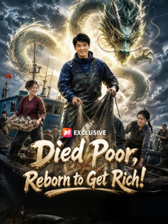 Died Poor, Reborn to Get Rich! Series - English - Video