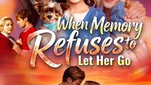 When Memory Refuses to Let Her Go | Full Short Drama | English Sub 2026