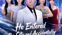 He Entered the City and Accidentally Set It to Hard Mode | Full Short Drama | English Sub 2026