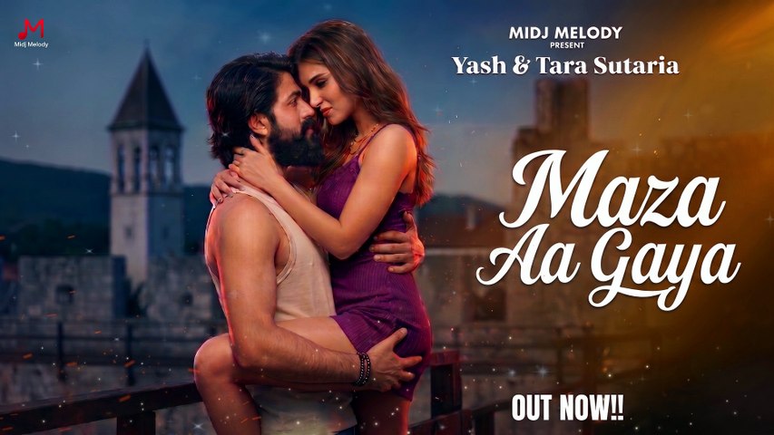 New Song 2026 | Maza Aa Gaya | Actor Yash | Tara Sutaria  | Romentic Song 2026 | Hindi Song 2026