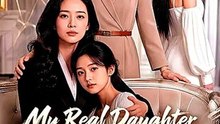 Watch My Real Daughter Was on the Streets Goldreel Tv: Complete Full EPS