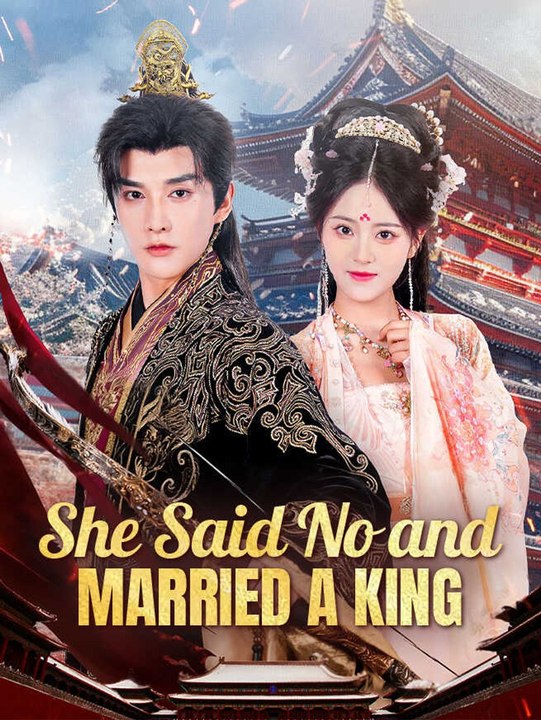 She Said No and Married a King | Full Short Drama | English Sub 2026