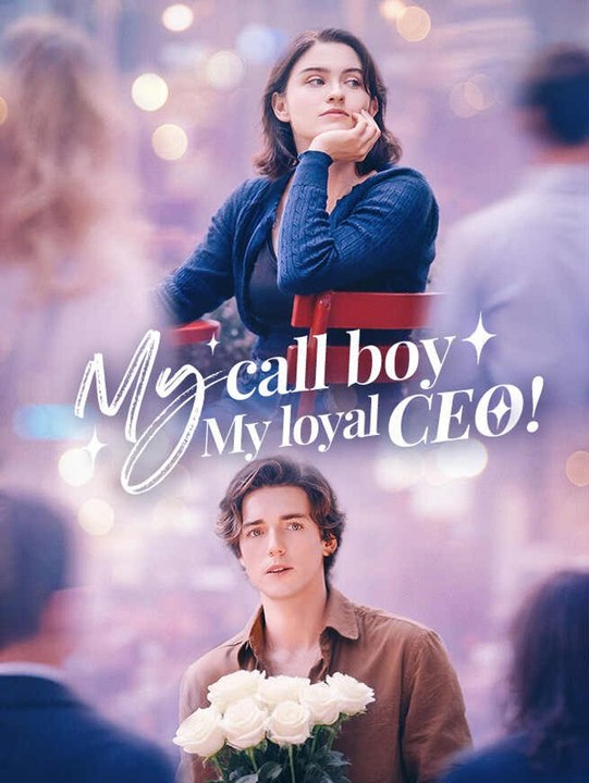 My Call Boy, My Loyal CEO! | Full Short Drama | English Sub 2026