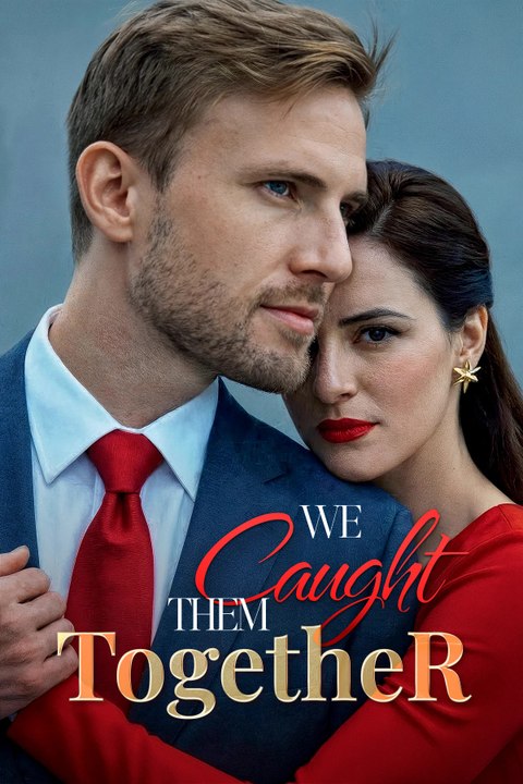 We Caught Them Together | Full Series | English