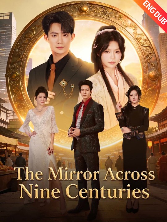 [ENG DUB] The Mirror Across Nine Centuries | Full Series (70 eps) HD