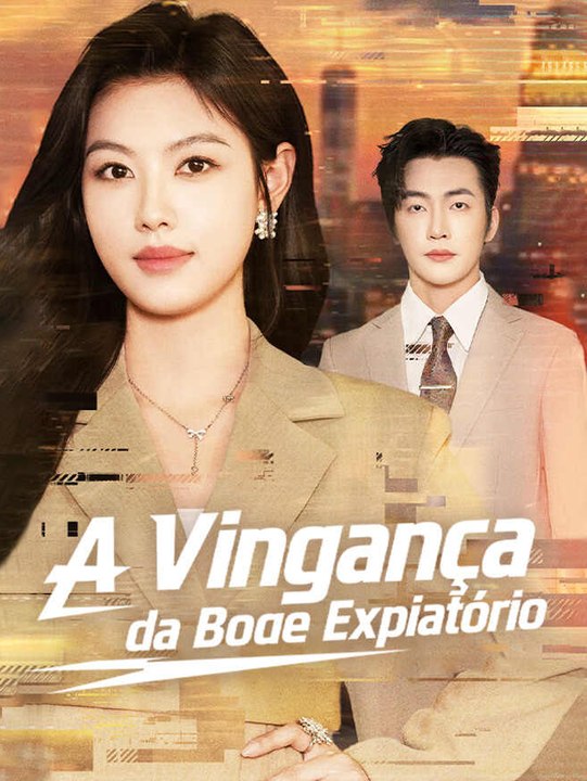 A Vingança da Bode Expiatório | Série Completa | Short Drama Português