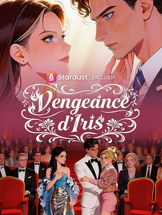 Vengeance d'Iris | Série Complète | Short Drama Français