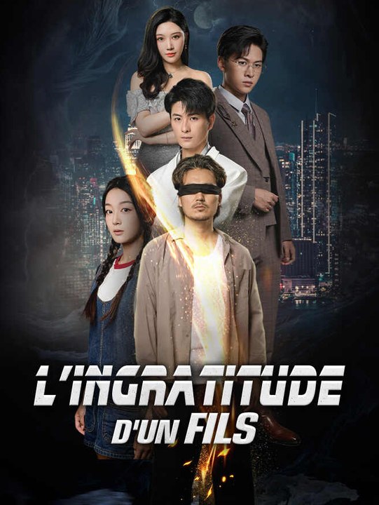 L'Ingratitude d'un Fils | Série Complète | Short Drama Français