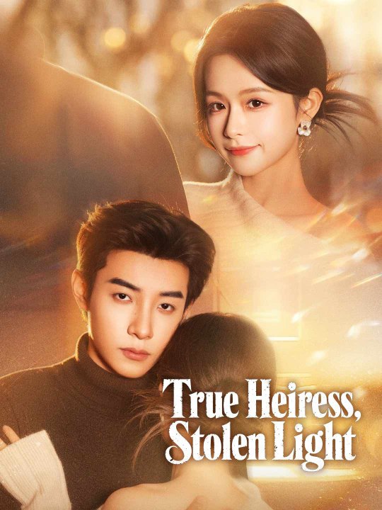 True Heiress, Stolen Light