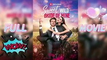 Sweet Wild Bride of Mine (2025) – Versão completa | Filme Completo em Português