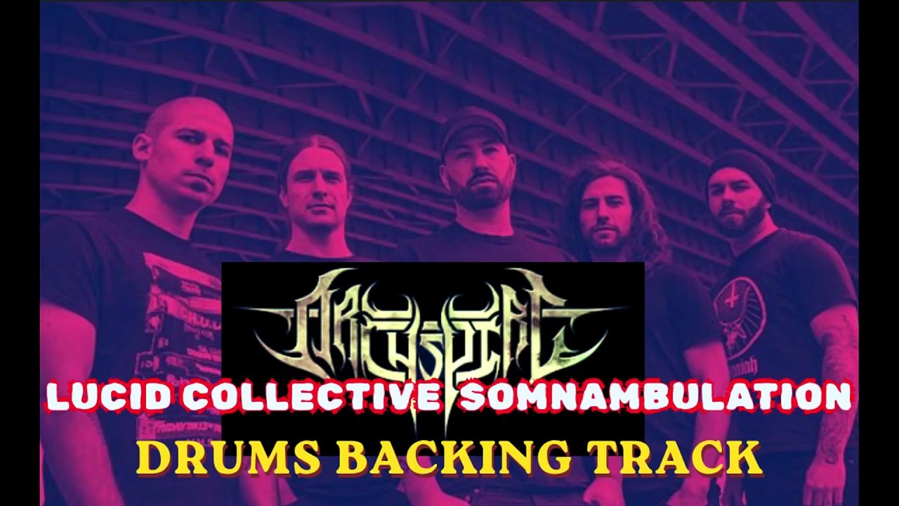 Archspire Lucid Collective Somnambulation drums backing track for practice