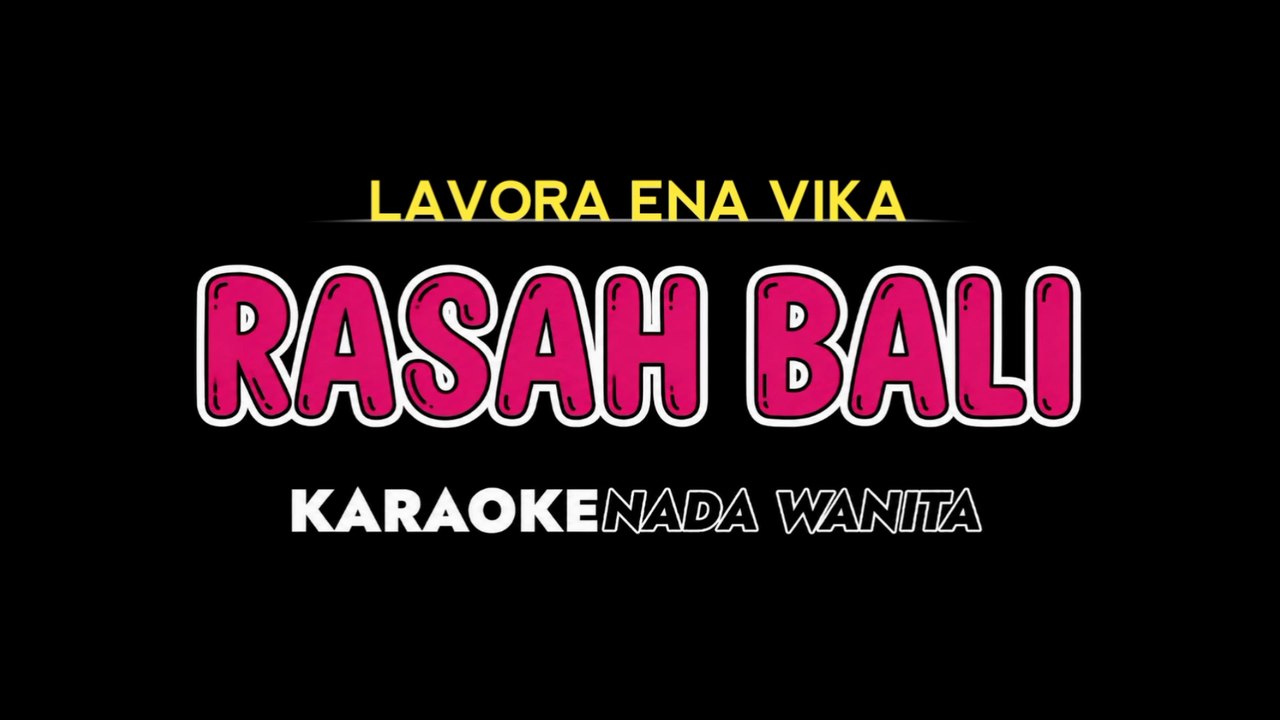 LAVORA ft ENA VIKA - Karaoke Nada Wanita [ RASAH BALI ]