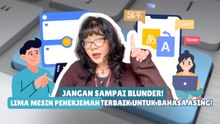 ​Tak Cuma Google Translate, Ini 5 Mesin Penerjemah Terbaik untuk Bahasa Asing-Melek Teknologi
