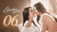Chasing Love Ep 6 English Sub | Full Episode Short Drama 2026
