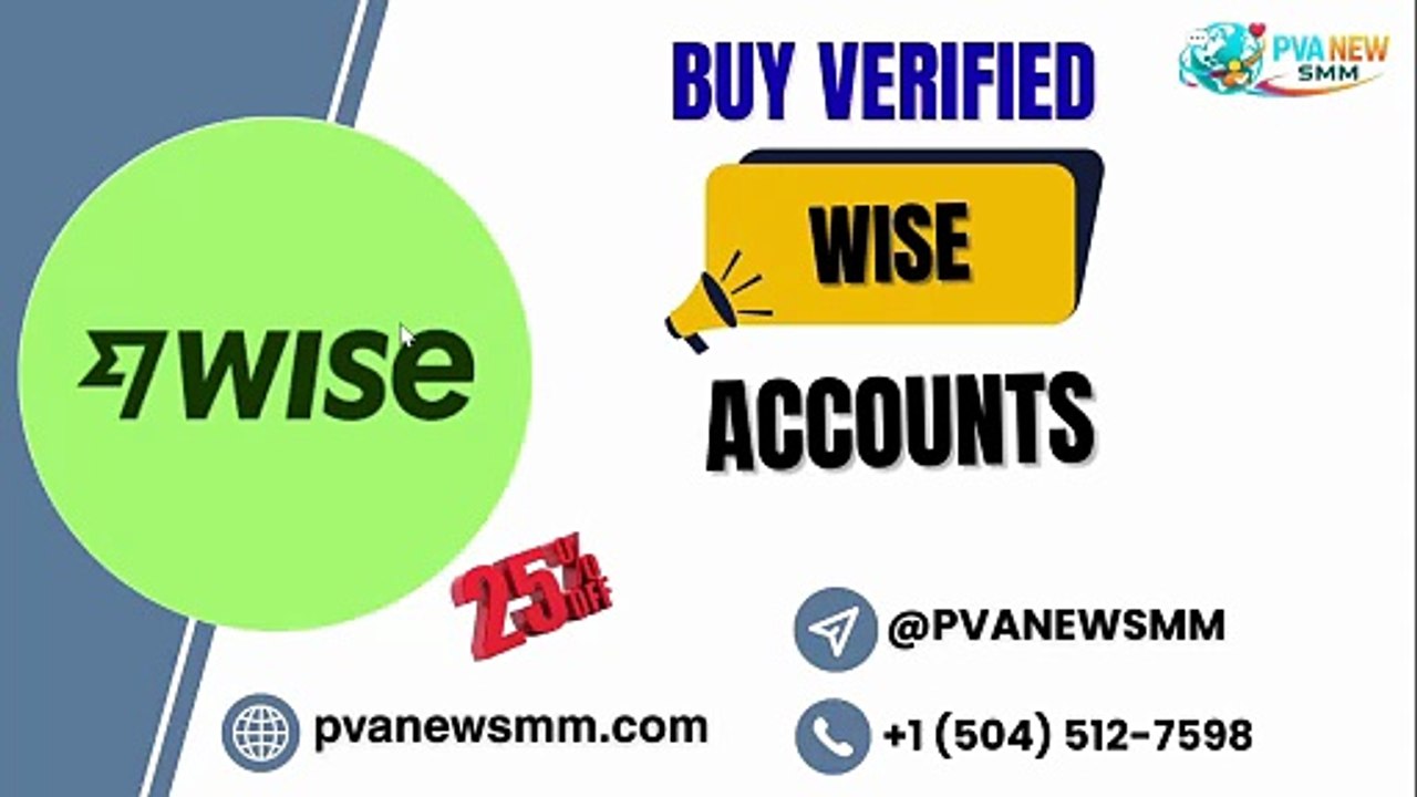 Liberal Price To Buy Verified Wise Accounts In 2025