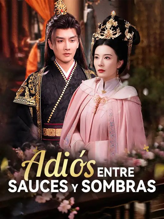 Adiós entre Sauces y Sombras💗🍀 Completo