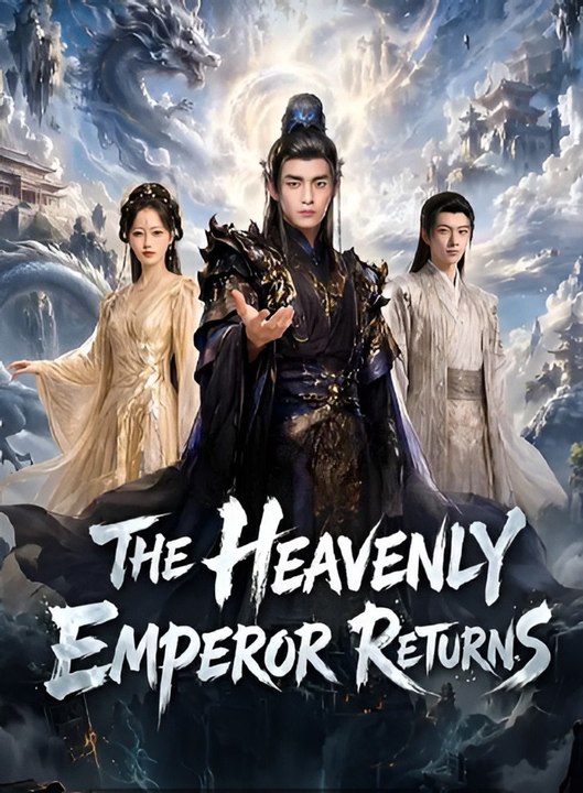 The Heavenly Emperor Returns