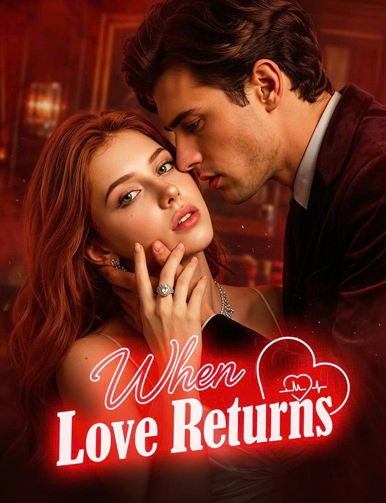 When Love Returns Episode FullMovie