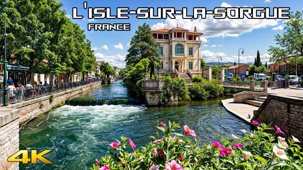 L'Isle-sur-la-Sorgue - One Of The the Most Beautiful Villages in France 4K
