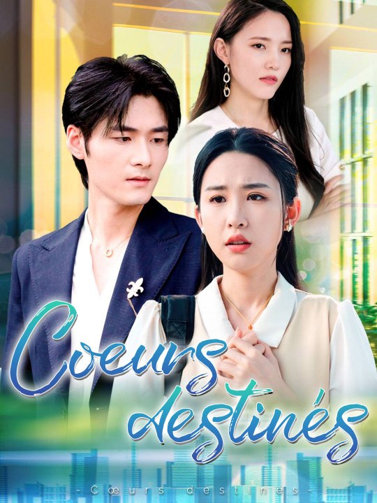 Cœurs destinés film complet