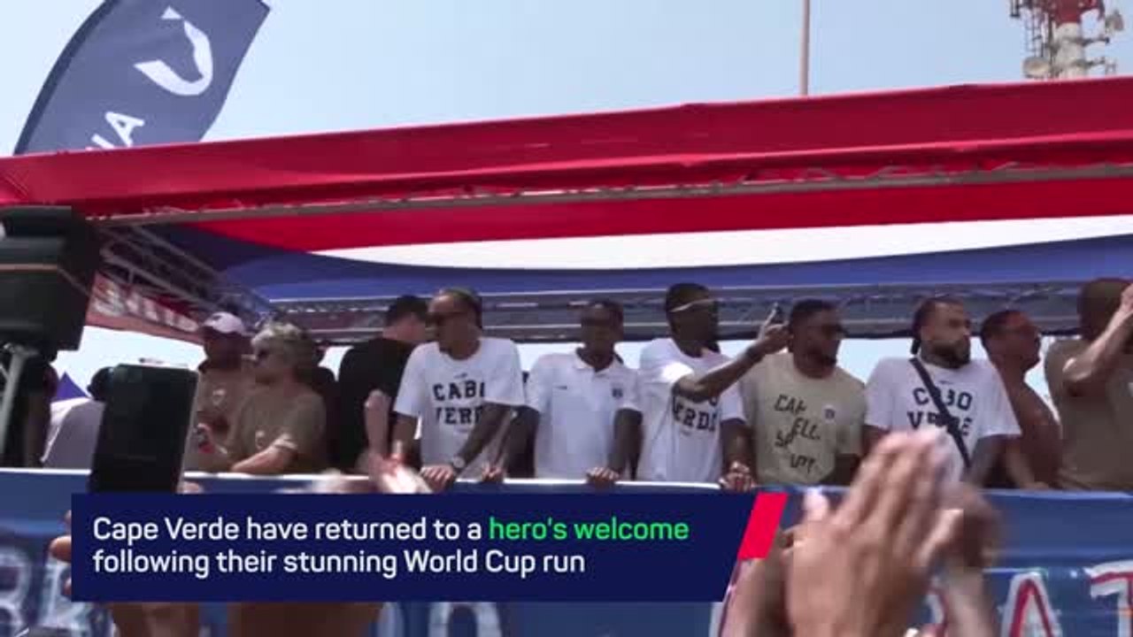 Cape Verde return to hero's welcome following World Cup defeat to Argentina