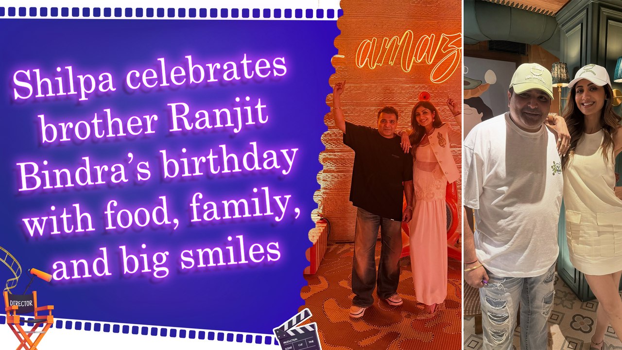 Shilpa Shetty pens heartfelt birthday note for brother & business partner Ranjit Bindra, shares cherishable moments