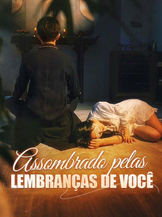 Assombrado pelas Lembranças de Você Série Completa