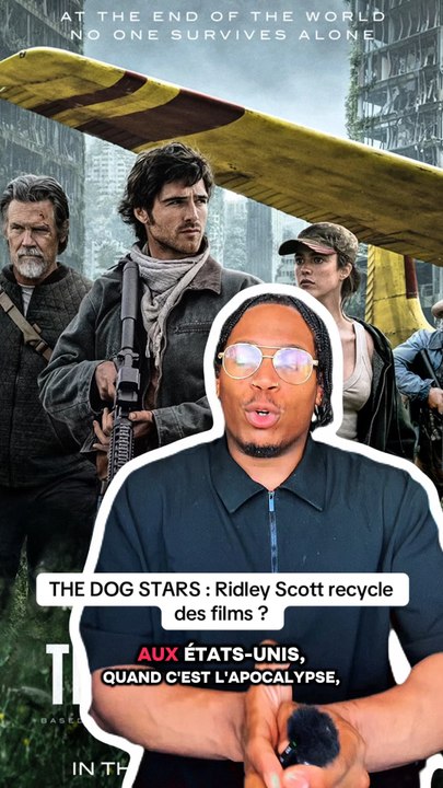 THE DOG STARS : Ridley Scott recycle des films