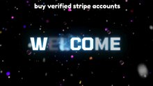 How to Instantly Buy a Verified Stripe Account: To