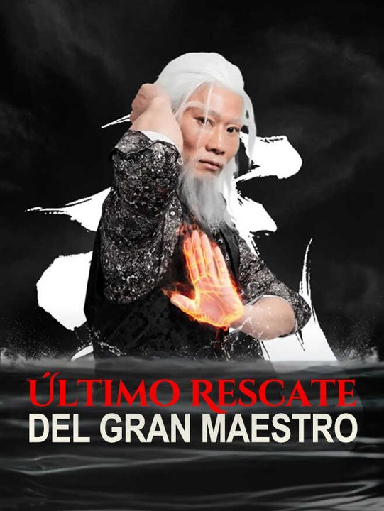 Último Rescate del Gran Maestro | Serie Completa | Short Drama Español