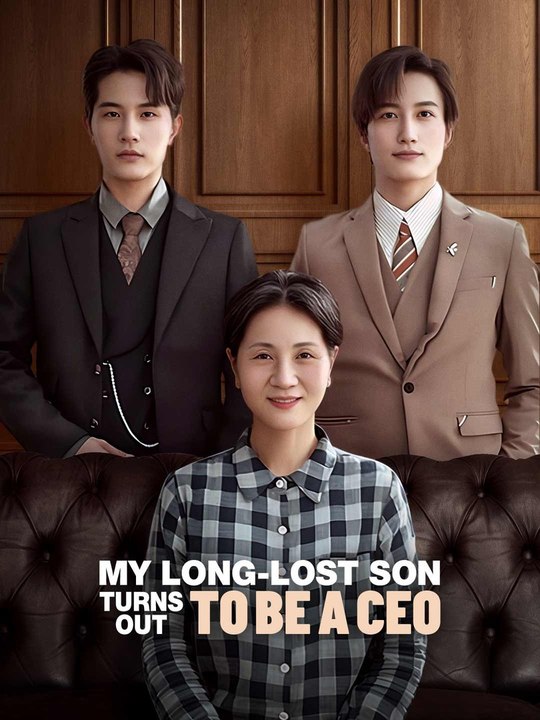 My Long-Lost Son Turns Out to Be a CEO | Full Short Drama | English Sub 2026