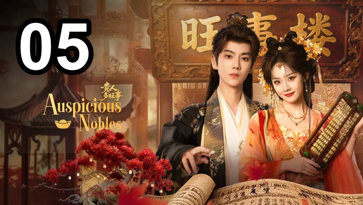Auspicious Nobles (2026) - Episode 5 Eng Sub | Asian Series EN SUB