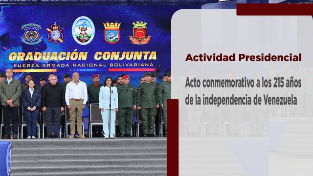 Presidenta (E) lidera actos conmemorativos a los 215 años de la independencia de Venezuela