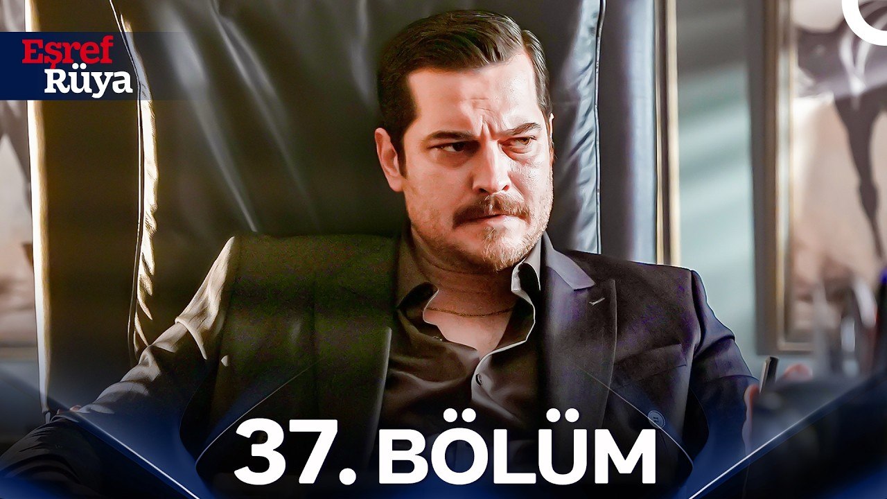 Esref Ruya - Episode 37