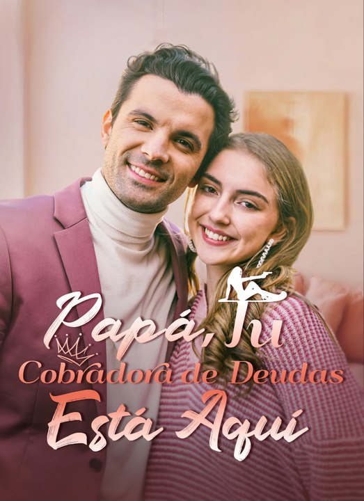 Papá, Tu Cobradora de Deudas Está Aquí | Full 54 Eps SD Drama 2026