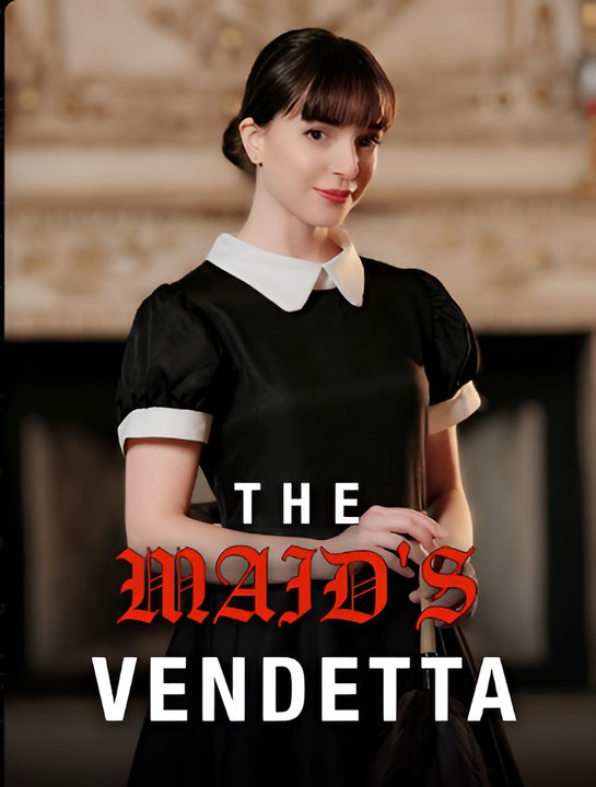 The Maid's Vendetta