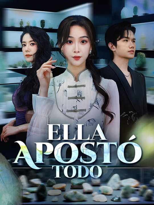 Ella Apostó Todo | Serie Completa | Short Drama Español