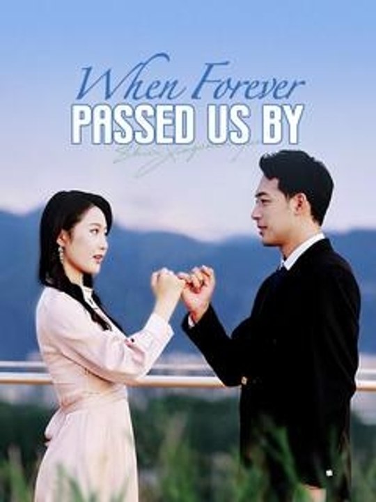 When Forever Passed Us By (DUBBED) - Full - New