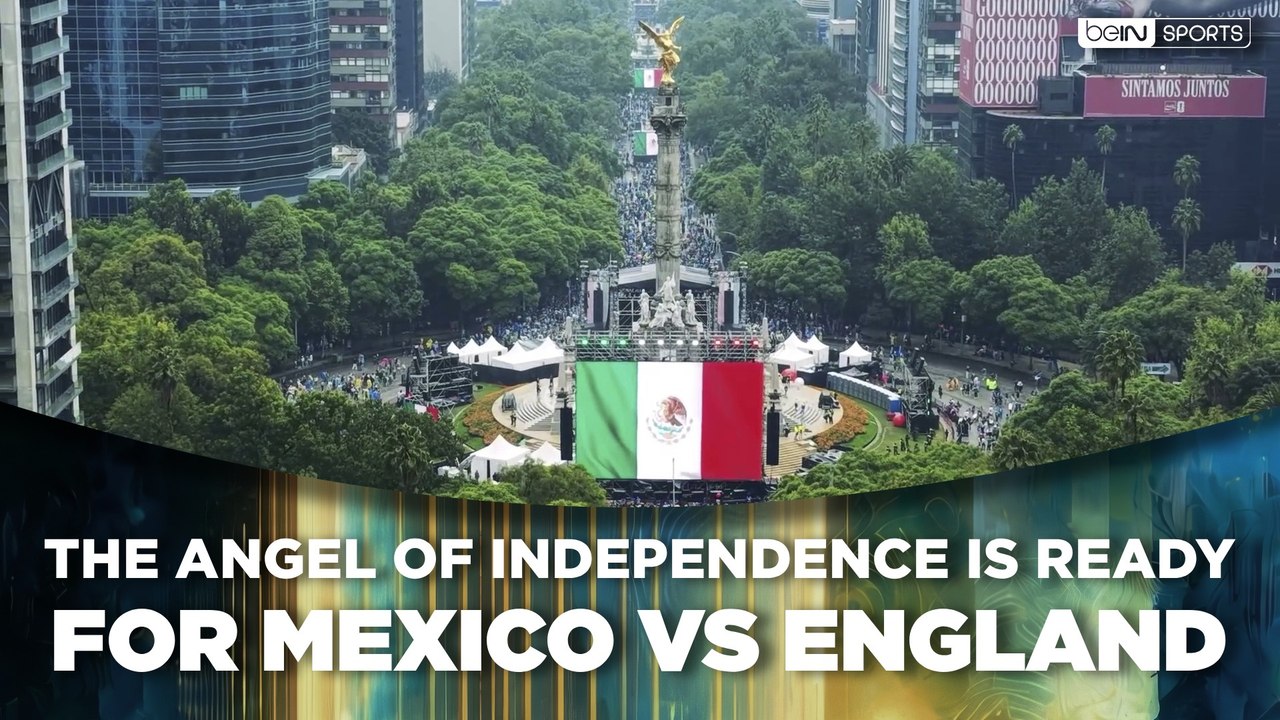 The Angel of Independence Is Ready for Mexico vs England | beIN SPORTS USA