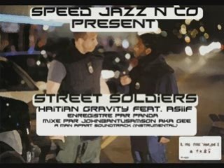 Haitian Gravity feat. Asiif - Street Soldiers
